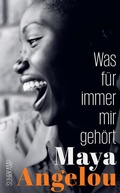 Cover: Was f&uuml;r immer mir geh&ouml;rt (Maya Angelous Memoire 2) - Suhrkamp
