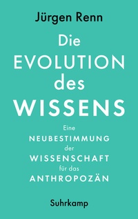 Abbildung von: Die Evolution des Wissens - Suhrkamp