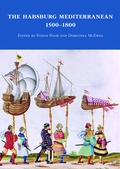Cover: The Habsburg Mediterranean 1500-1800 - Verlag der &ouml;sterreichischen Akademie der Wissenschaften