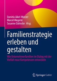 Abbildung von: Familienstrategie erleben und gestalten - Springer Gabler
