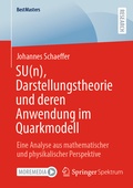 Cover: SU(n), Darstellungstheorie und deren Anwendung im Quarkmodell - Springer Spektrum