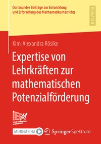 Abbildung von: Expertise von Lehrkräften zur mathematischen Potenzialförderung - Springer Spektrum