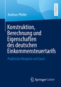 Bild: Konstruktion, Berechnung und Eigenschaften des deutschen Einkommensteuertarifs - Springer Gabler