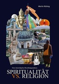 Cover: Spiritualit&auml;t vs. Religion - EOS Verlag
