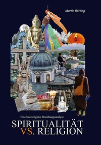 Abbildung von: Spiritualität vs. Religion - EOS Verlag