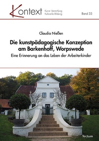 Abbildung von: Die kunstpädagogische Konzeption am Barkenhoff, Worpswede - Tectum Wissenschaftsverlag
