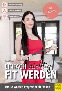 Abbildung von: Einfach richtig fit werden - Meyer & Meyer