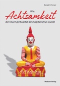 Cover: Wie Achtsamkeit die neue Spiritualit&auml;t des Kapitalismus wurde - Mabuse