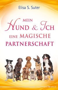 Abbildung von: Mein Hund und ich - eine magische Partnerschaft - Silberschnur
