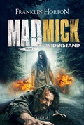 Cover: MAD MICK - WIDERSTAND - Luzifer Verlag