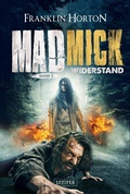 Cover: MAD MICK - WIDERSTAND - Luzifer-Verlag