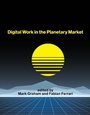 Cover: Digital Work in the Planetary Market - MIT Press