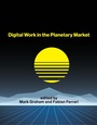 Cover: Digital Work in the Planetary Market - MIT Press