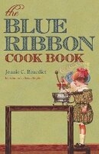 Abbildung von: The Blue Ribbon Cook Book - The University Press of Kentucky