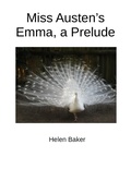 Cover: Miss Austen's Emma, a Prelude - Lulu.com