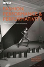 Cover: Fashion, Performance, and Performativity - Bloomsbury Visual Arts