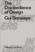 Cover: The Disobedience of Design - Bloomsbury Visual Arts