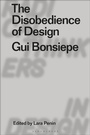 Cover: The Disobedience of Design - Bloomsbury Visual Arts