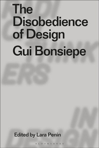 Abbildung von: The Disobedience of Design - Bloomsbury Visual Arts