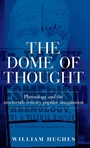 Cover: The Dome of Thought - Manchester University Press