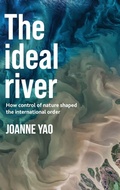 Cover: The Ideal River - Manchester University Press