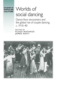 Enlarge image Cover: Worlds of Social Dancing - Manchester University Press