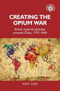 Enlarge image Cover: Creating the Opium War - Manchester University Press