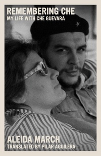 Enlarge image Cover: Remembering Che - Seven Stories Press,U.S.