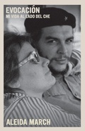 Cover: Evocacion: Mi Vida al Lado del Che - Seven Stories Press,U.S.