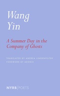 Cover: A Summer Day in the Company of Ghosts - NYRB Poets