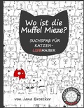Cover: Wo ist die Muffel Mieze? - JBroecker Books