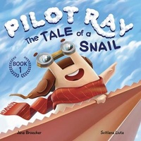 Enlarge image Cover: Pilot Ray - The Tale Of A Snail - JBroecker Books