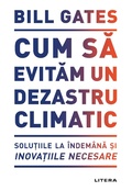 Cover: Cum sa evitam un dezastru climatic - Litera Media Group