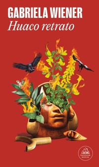 Abbildung von: Huaco retrato / Undiscovered - Literatura Random House