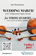 Cover: Violin I part of "Wedding March" by Mendelssohn for String Quartet - Glissato Edizioni Musicali