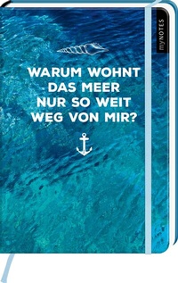 Abbildung von: myNOTES Notizbuch A5: Warum wohnt das Meer nur so weit weg von mir? - arsEdition