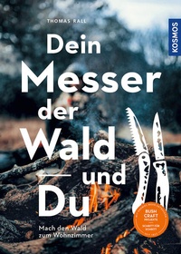 Abbildung von: Dein Messer, der Wald und Du - Kosmos