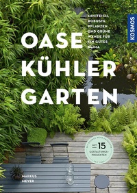 Abbildung von: Oase - kühler Garten - Kosmos