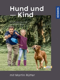 Abbildung von: Hund und Kind - mit Martin Rütter - Kosmos
