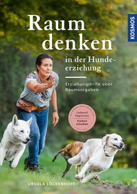 Abbildung von: Raumdenken® in der Hundeerziehung - Kosmos