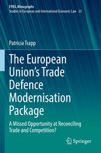 Enlarge image Cover: The European Union's Trade Defence Modernisation Package - Springer