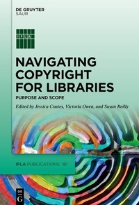 Enlarge image Cover: Navigating Copyright for Libraries - De Gruyter Saur