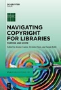 Cover: Navigating Copyright for Libraries - De Gruyter Saur