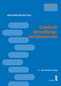 Abbildung von: Casebook Verwaltungsverfahrensrecht - Facultas