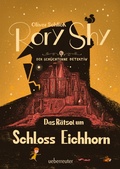 Cover: Rory Shy, der sch&uuml;chterne Detektiv - Das R&auml;tsel um Schloss Eichhorn: Ausgezeichnet mit dem Glauser-Preis 2023 ("Rory Shy"-Reihe, Bd. 3) - Ueberreuter