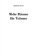Cover: Mehr R&auml;ume f&uuml;r Tr&auml;ume - epubli