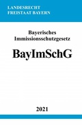 Bild: Bayerisches Immissionsschutzgesetz (BayImSchG) - epubli