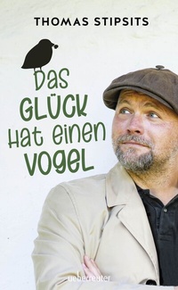 Enlarge image Cover: Das Glück hat einen Vogel - Carl Ueberreuter Verlag