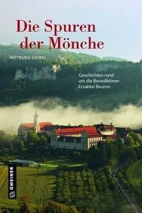 Abbildung von: Die Spuren der Mönche - Gmeiner-Verlag