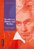 Cover: Beethoven. Bildnis und Mythos - Gmeiner-Verlag